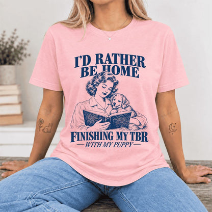 Be Home Finishing My TBR With My Puppy Ultra-Soft Cotton T-Shirt | Gift Pink