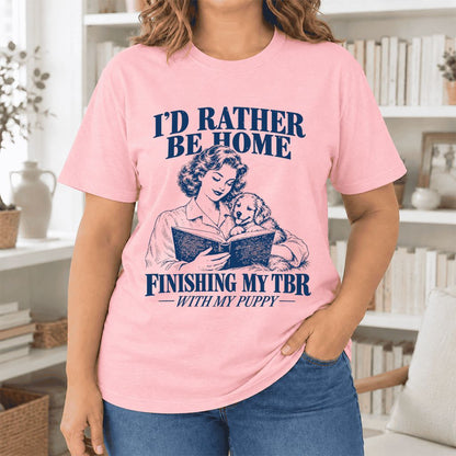 Be Home Finishing My TBR With My Puppy Ultra-Soft Cotton T-Shirt | Gift Pink