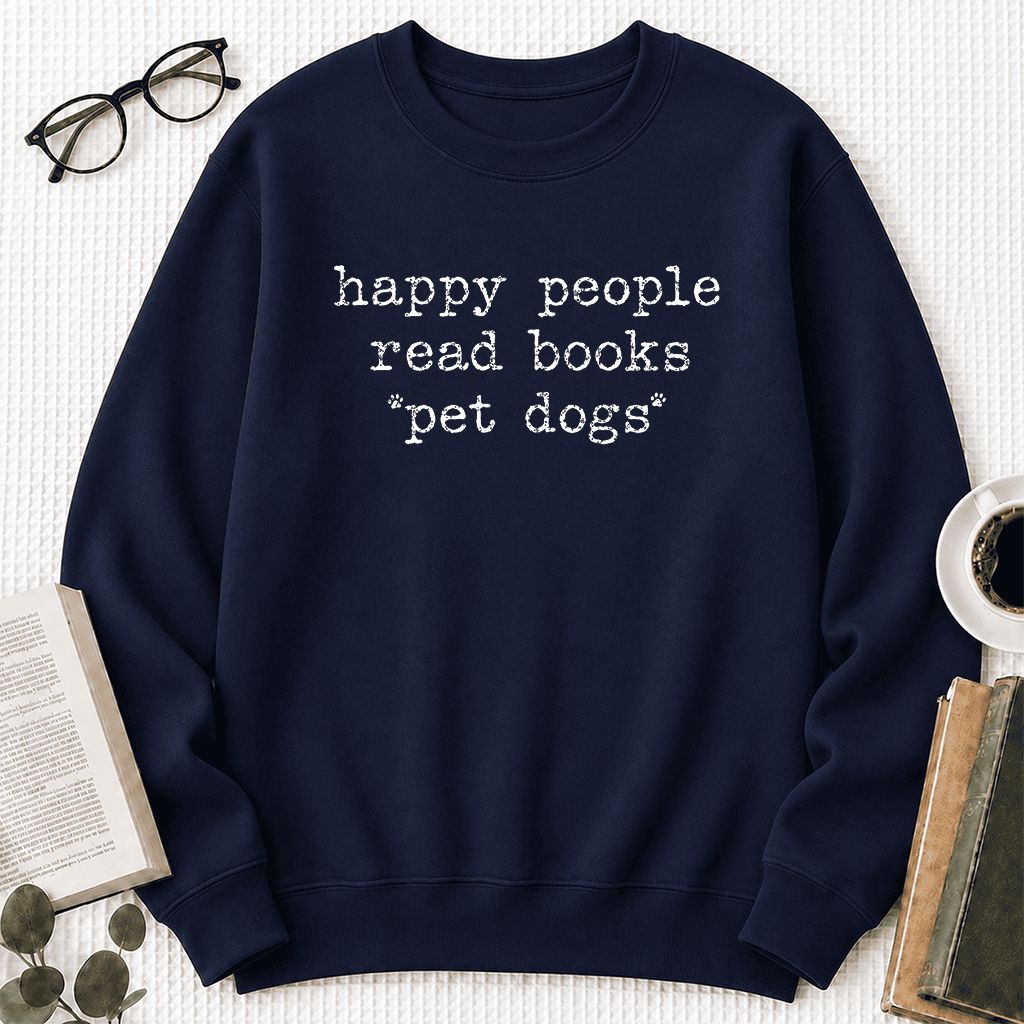 Happy People Read Books Pet Dogs Printed Sweatshirt | Dog Lover Reader Gift Navy