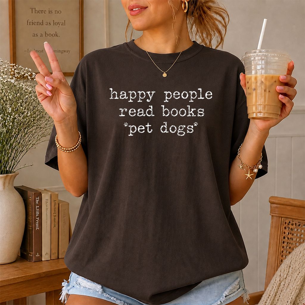 Happy People Read Books Pet Dogs Printed T-Shirt | Dog Lover Reader Gift Dark Chocolate