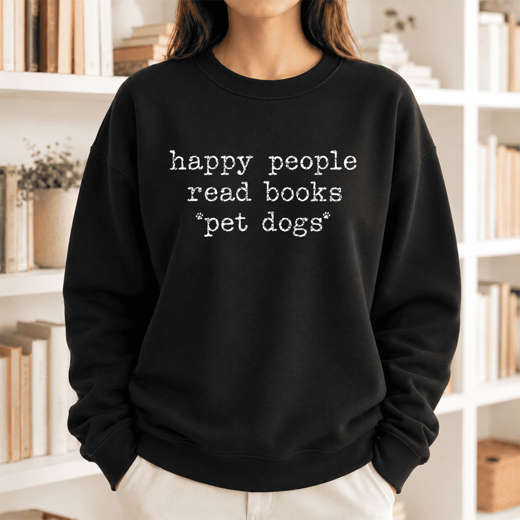 Happy People Read Books Pet Dogs Softstyle Sweatshirt | Dog Lover Reader Gift Black