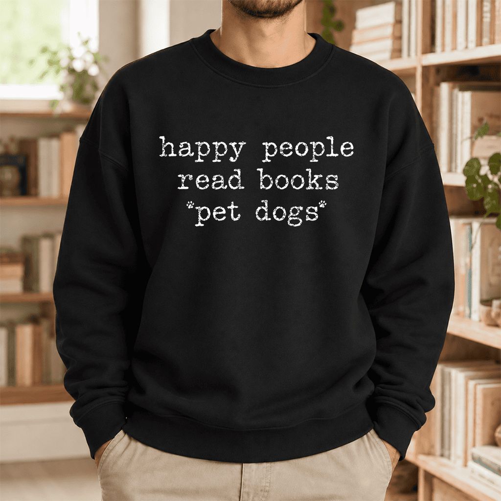 Happy People Read Books Pet Dogs Softstyle Sweatshirt | Dog Lover Reader Gift Black