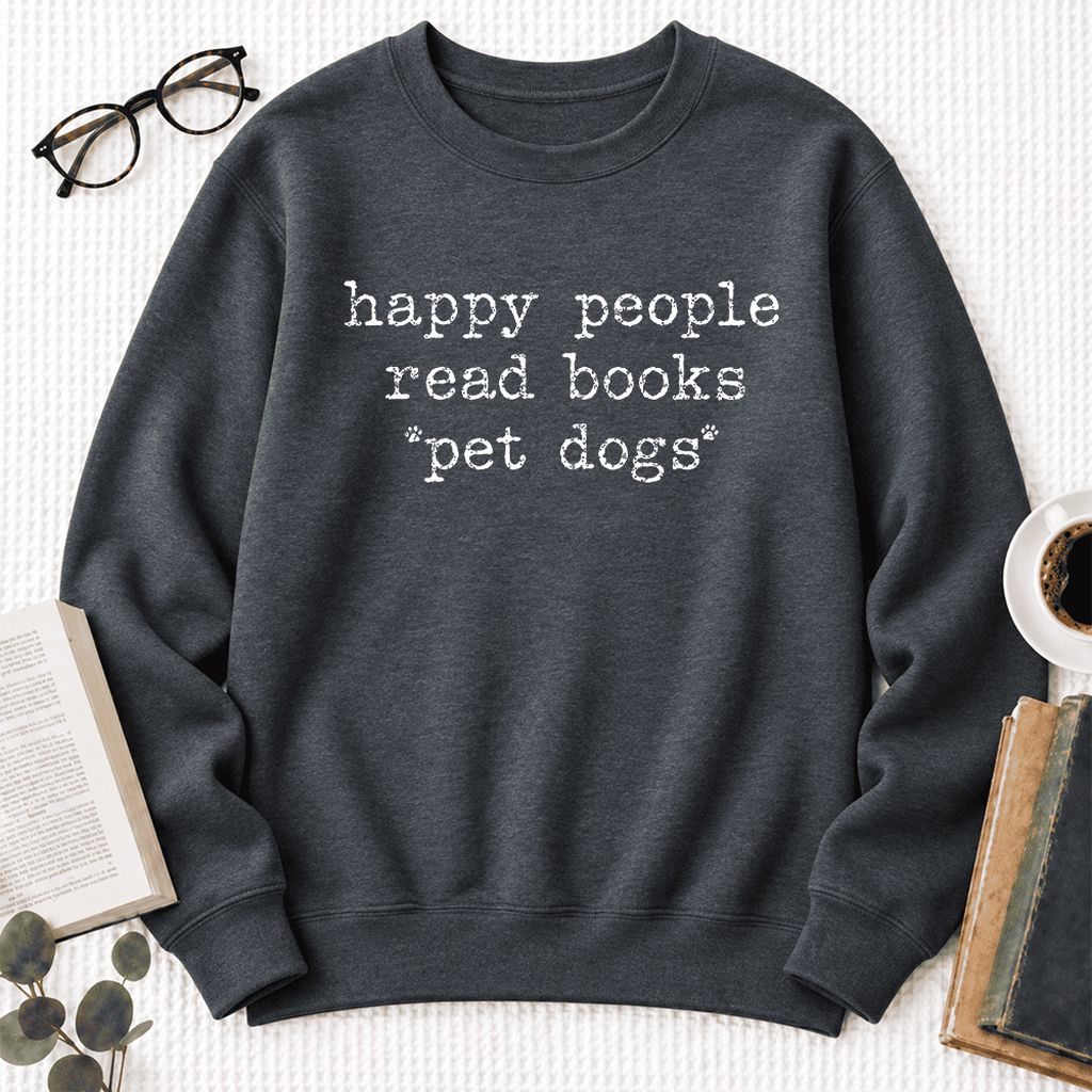 Happy People Read Books Pet Dogs Softstyle Sweatshirt | Dog Lover Reader Gift Dark Heather