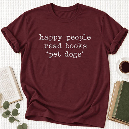 Happy People Read Books Pet Dogs Ultra-Soft Cotton T-Shirt | Dog Lover Gift Maroon