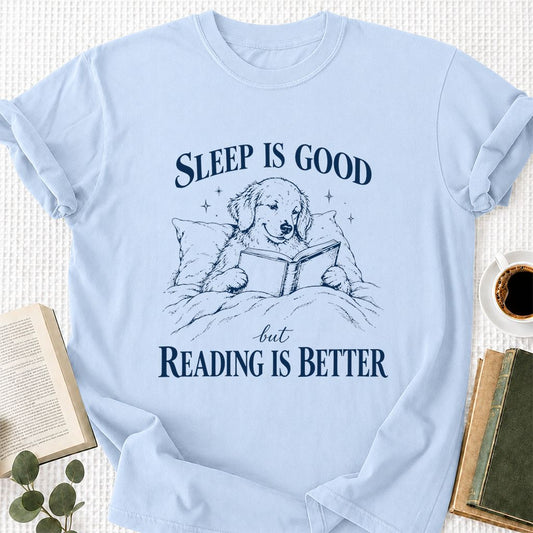 Sleep Is Good But Reading Is Better Printed T-Shirt | Dog Lover Reader Gift Light Blue