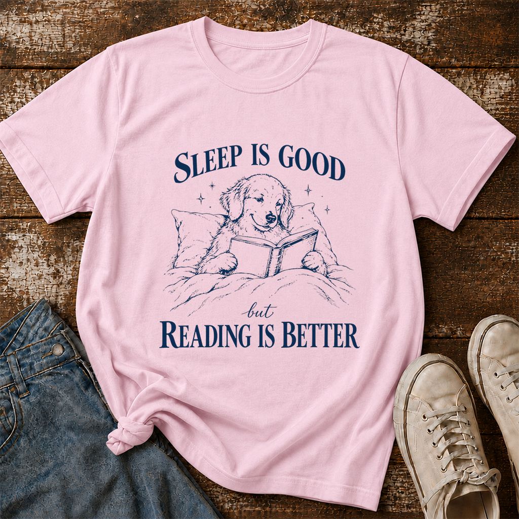 Sleep Is Good But Reading Is Better Printed T-Shirt | Dog Lover Reader Gift Light Pink