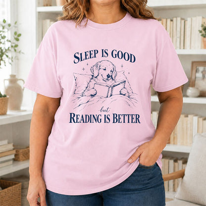 Sleep Is Good But Reading Is Better Printed T-Shirt | Dog Lover Reader Gift Light Pink