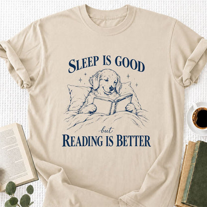 Sleep Is Good But Reading Is Better Printed T-Shirt | Dog Lover Reader Gift Sand
