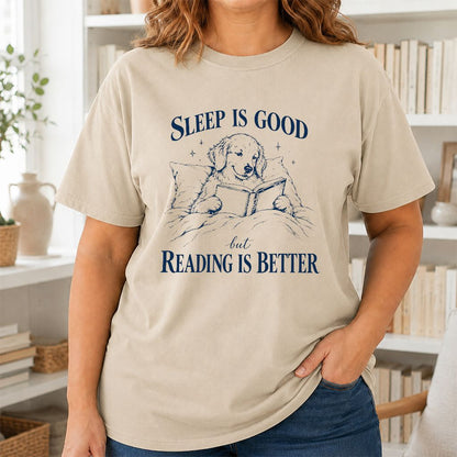 Sleep Is Good But Reading Is Better Printed T-Shirt | Dog Lover Reader Gift Sand