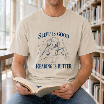 Sleep Is Good But Reading Is Better Printed T-Shirt | Dog Lover Reader Gift Sand
