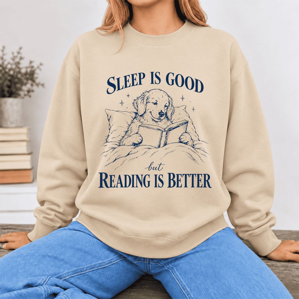 Sleep Is Good But Reading Is Better Softstyle Sweatshirt | Dog Lover Reader Gift Sand