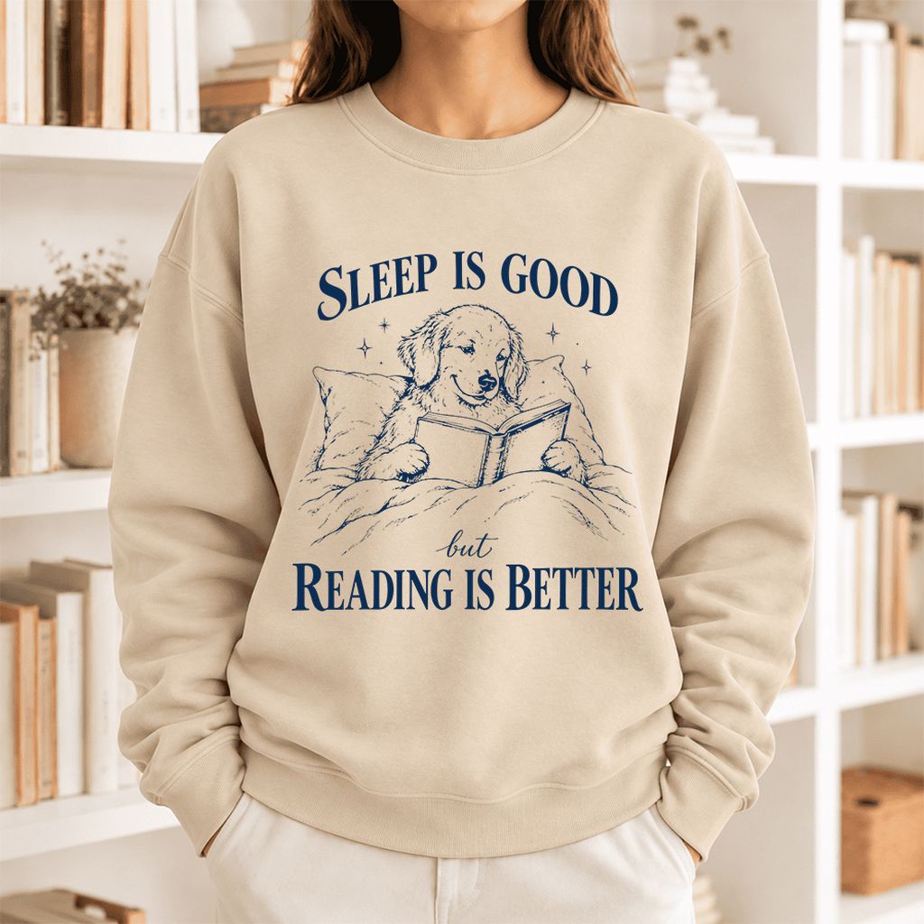 Sleep Is Good But Reading Is Better Softstyle Sweatshirt | Dog Lover Reader Gift Sand