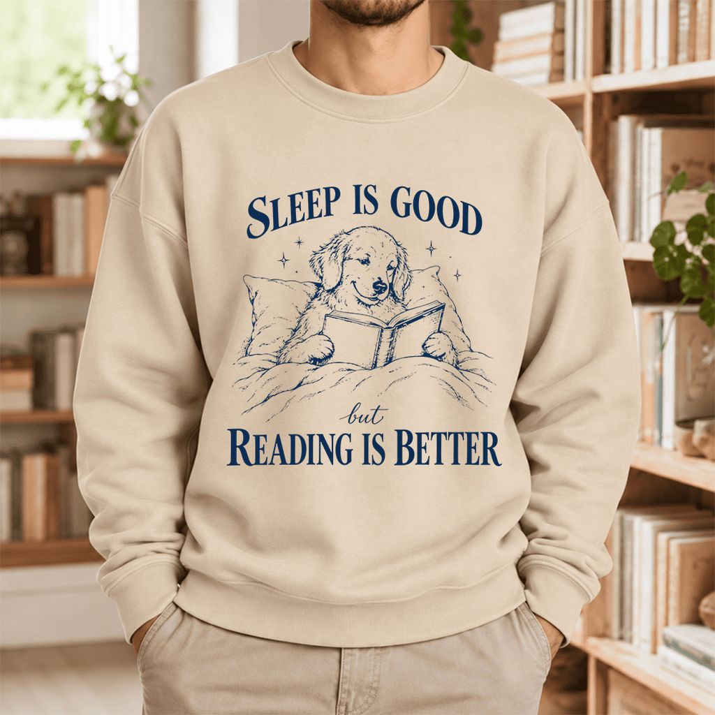 Sleep Is Good But Reading Is Better Softstyle Sweatshirt | Dog Lover Reader Gift Sand