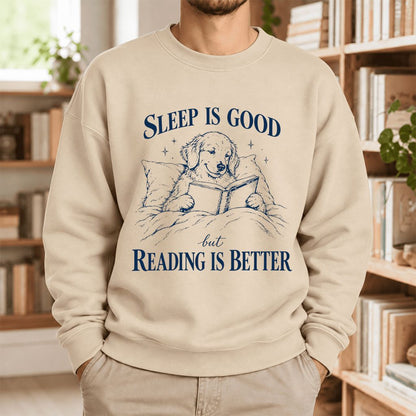 Sleep Is Good But Reading Is Better Softstyle Sweatshirt | Dog Lover Reader Gift Sand