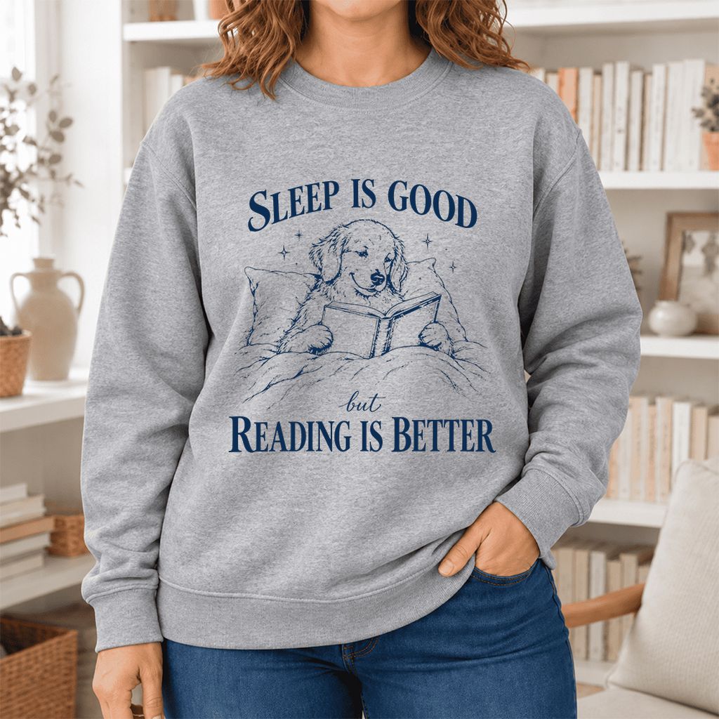 Sleep Is Good But Reading Is Better Softstyle Sweatshirt | Dog Lover Reader Gift Sport Grey