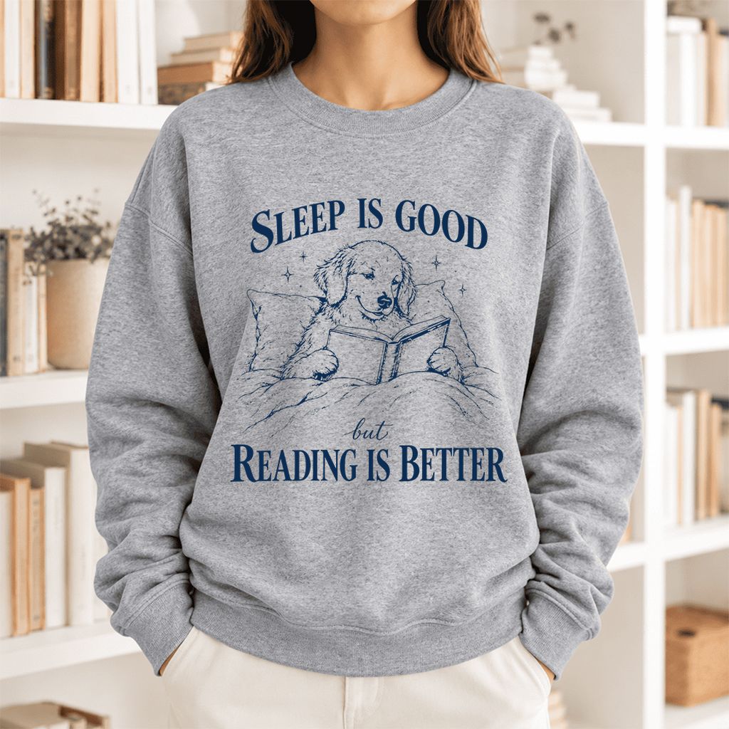 Sleep Is Good But Reading Is Better Softstyle Sweatshirt | Dog Lover Reader Gift Sport Grey