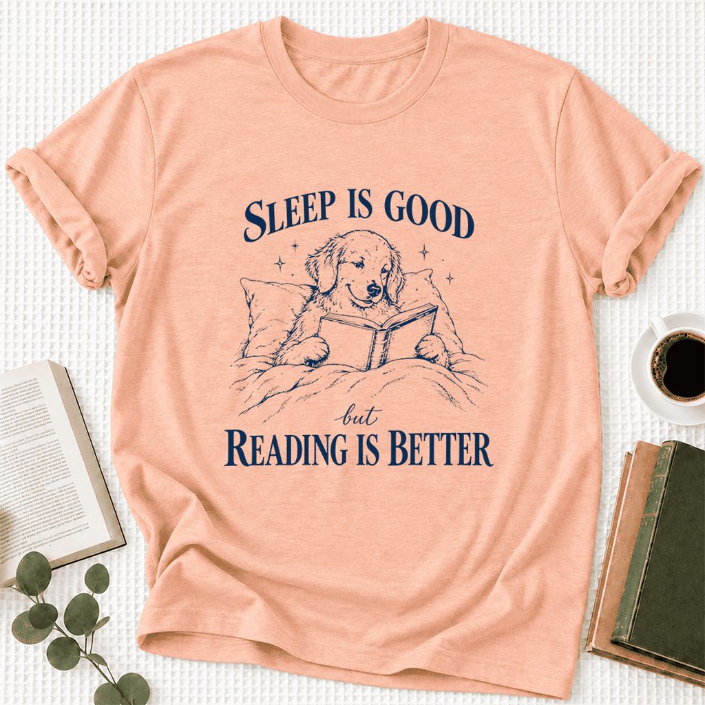 Sleep Is Good But Reading Is Better Ultra-Soft Cotton T-Shirt | Reader Gift Heather Peach