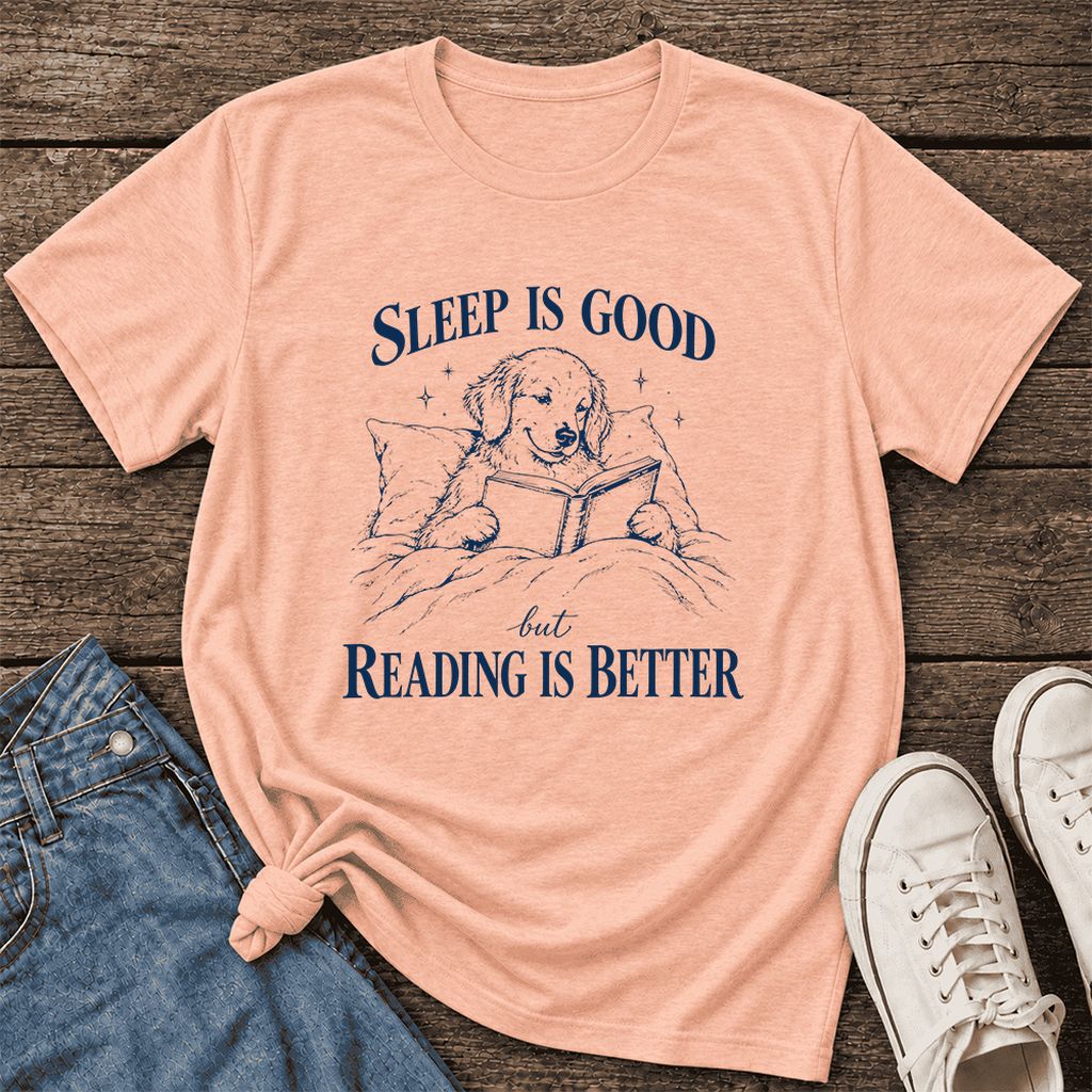 Sleep Is Good But Reading Is Better Ultra-Soft Cotton T-Shirt | Reader Gift Heather Peach
