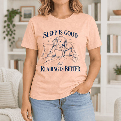 Sleep Is Good But Reading Is Better Ultra-Soft Cotton T-Shirt | Reader Gift Heather Peach