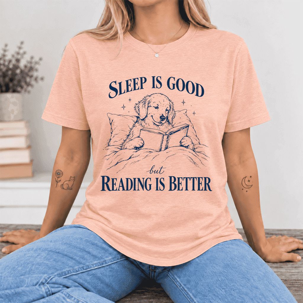 Sleep Is Good But Reading Is Better Ultra-Soft Cotton T-Shirt | Reader Gift Heather Peach