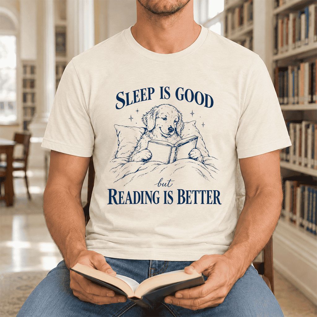 Sleep Is Good But Reading Is Better Ultra-Soft Cotton T-Shirt | Reader Gift Natural
