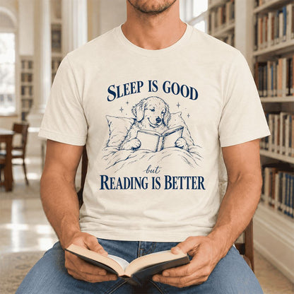 Sleep Is Good But Reading Is Better Ultra-Soft Cotton T-Shirt | Reader Gift Natural
