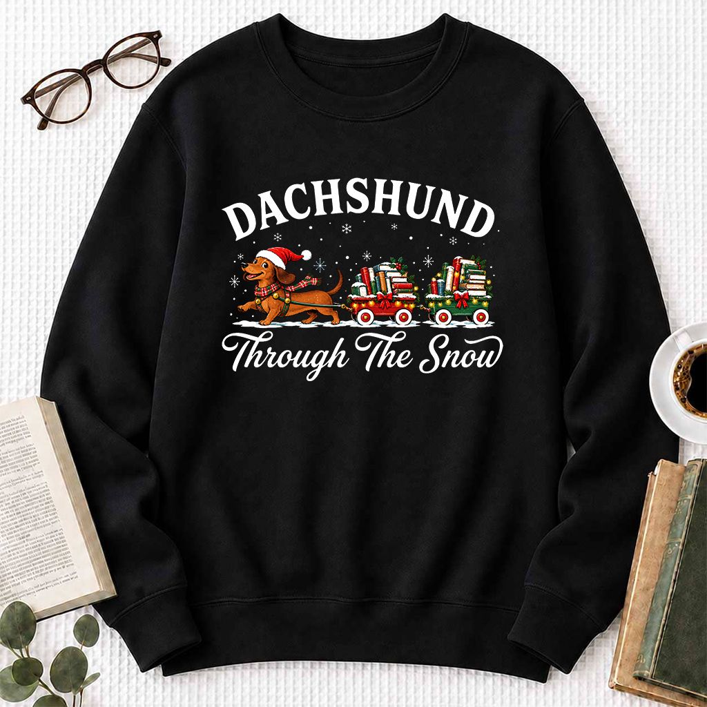 Dachshund Through The Snow Printed Sweatshirt | Christmas Dog Lover Reader Gift Black