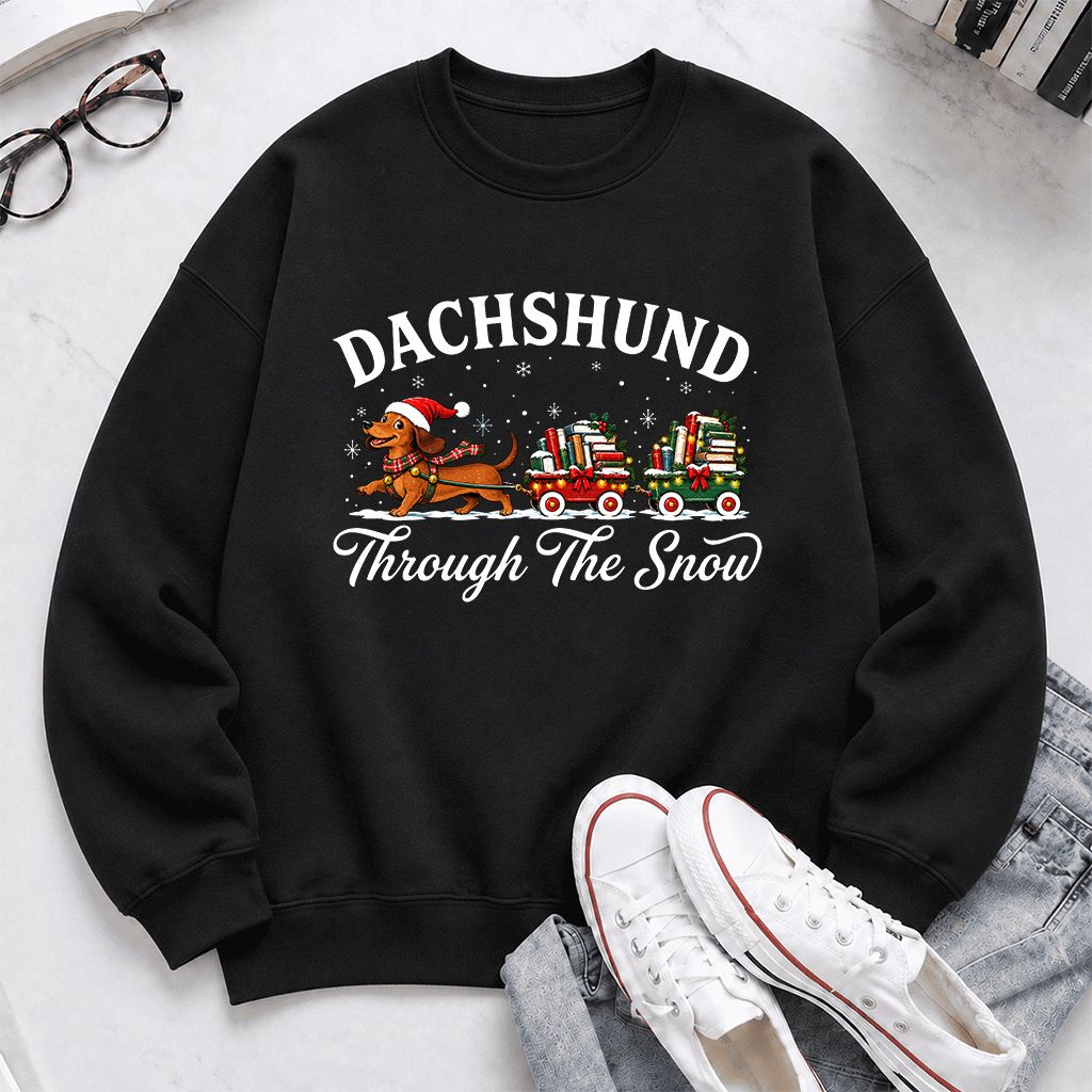 Dachshund Through The Snow Printed Sweatshirt | Christmas Dog Lover Reader Gift Black
