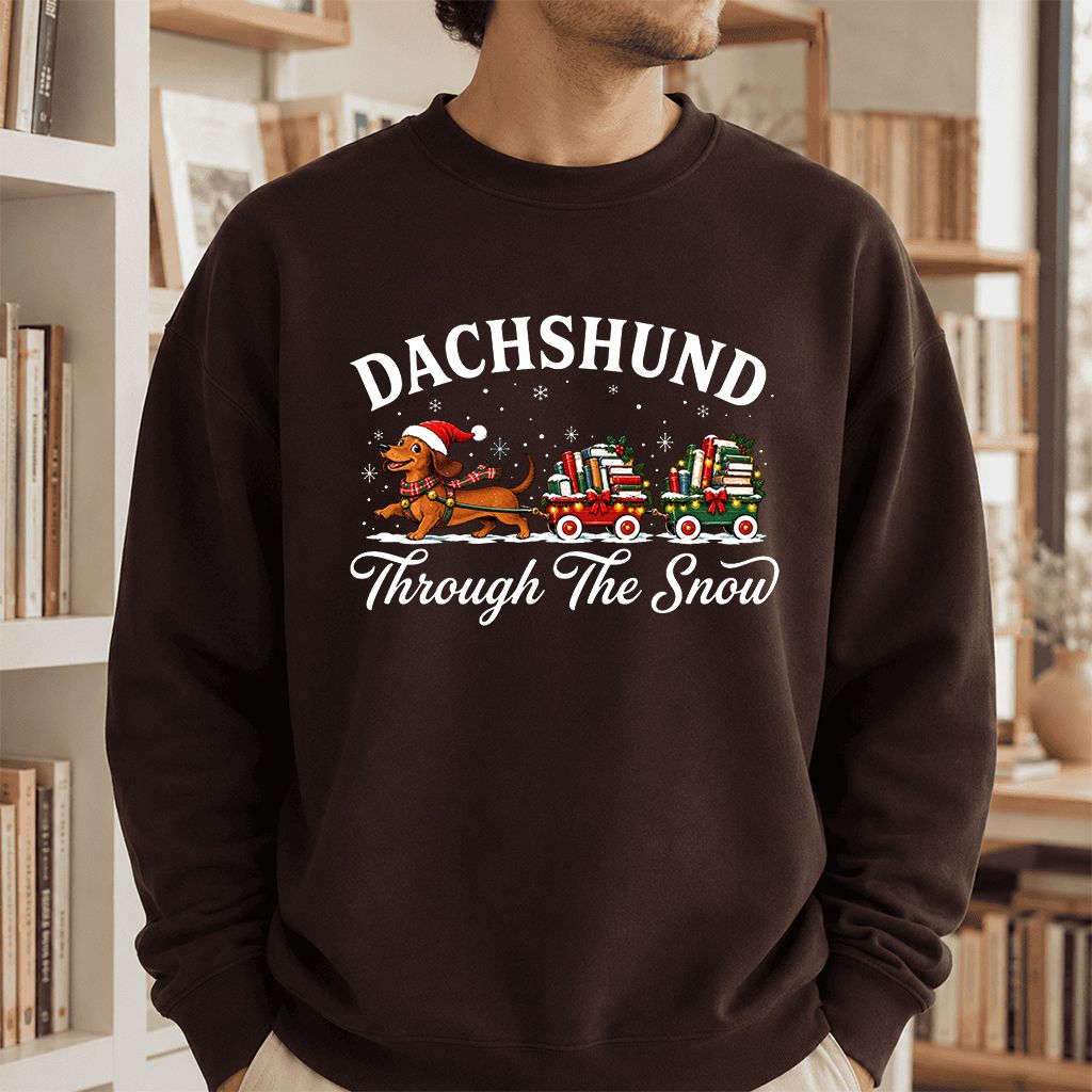 Dachshund Through The Snow Printed Sweatshirt | Christmas Dog Lover Reader Gift Dark Chocolate