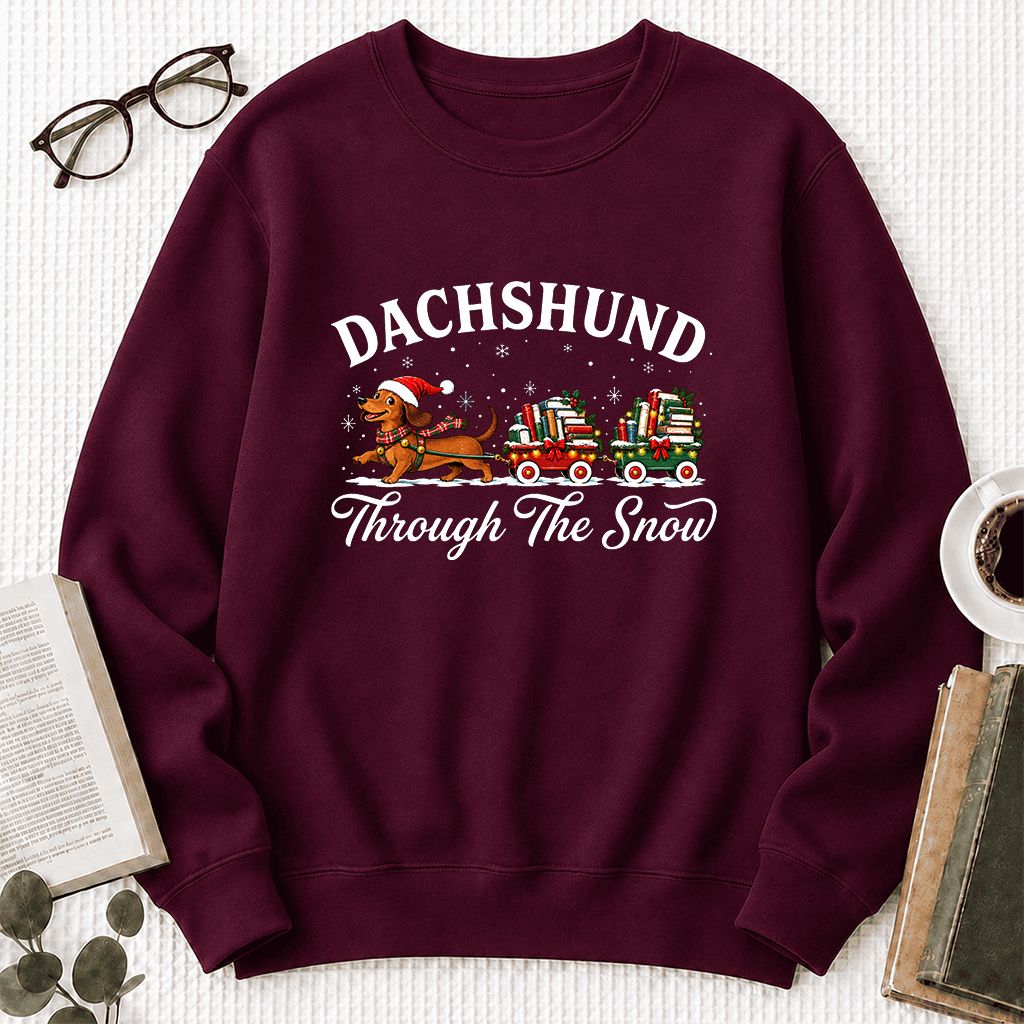 Dachshund Through The Snow Printed Sweatshirt | Christmas Dog Lover Reader Gift Maroon