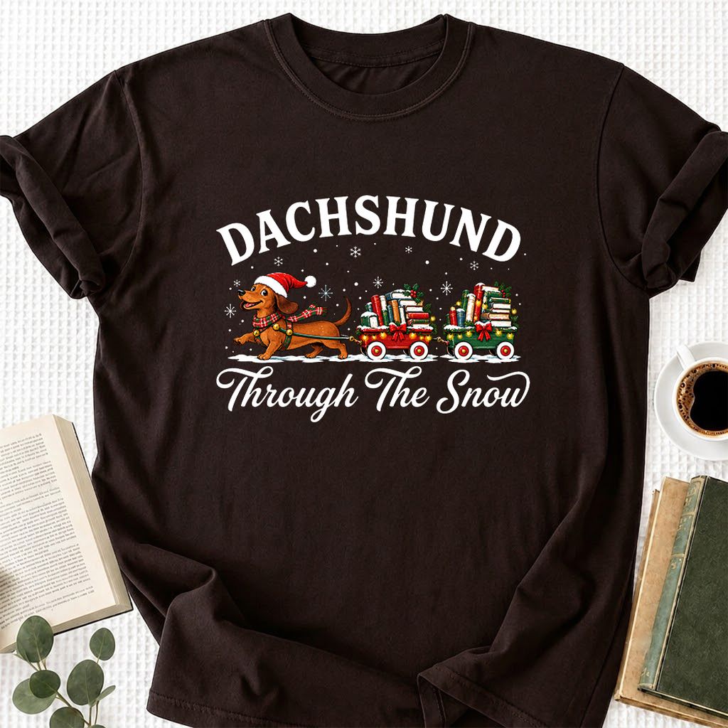 Dachshund Through The Snow Printed T-Shirt | Christmas Dog Lover Reader Gift Dark Chocolate