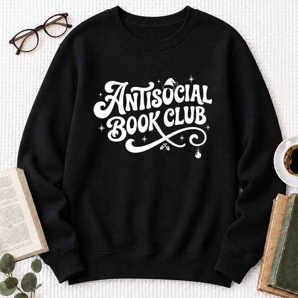 Antisocial Book Club Printed Sweatshirt | Christmas Book Lover Gift Black
