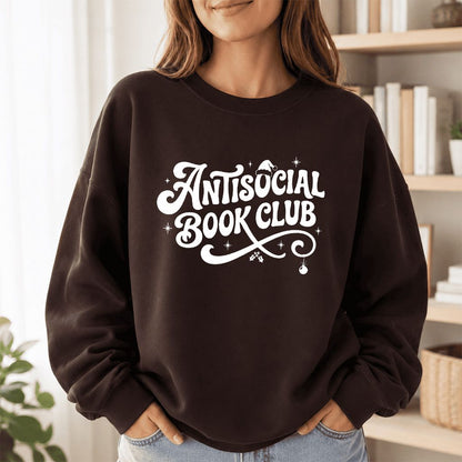 Antisocial Book Club Printed Sweatshirt | Christmas Book Lover Gift Dark Chocolate