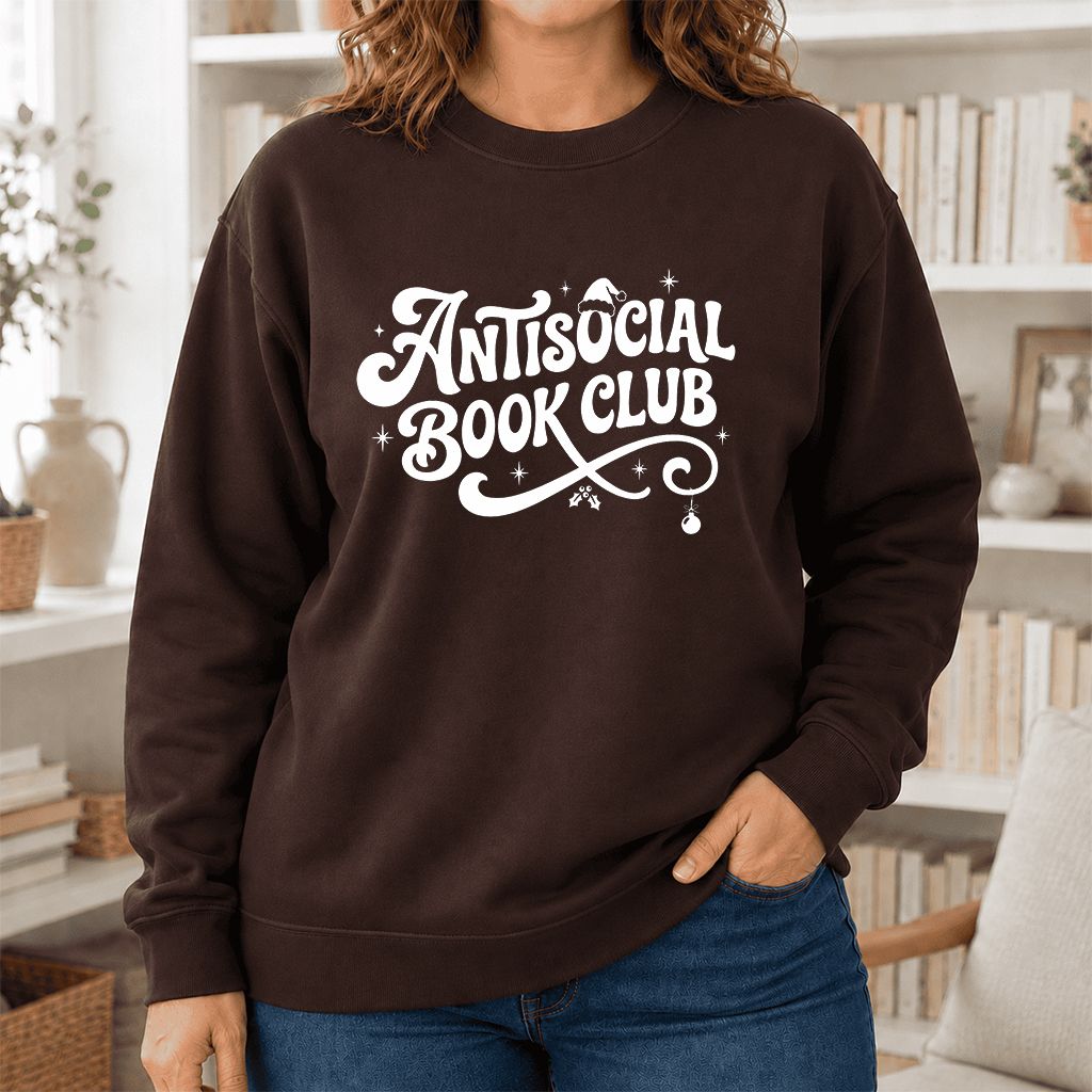 Antisocial Book Club Printed Sweatshirt | Christmas Book Lover Gift Dark Chocolate