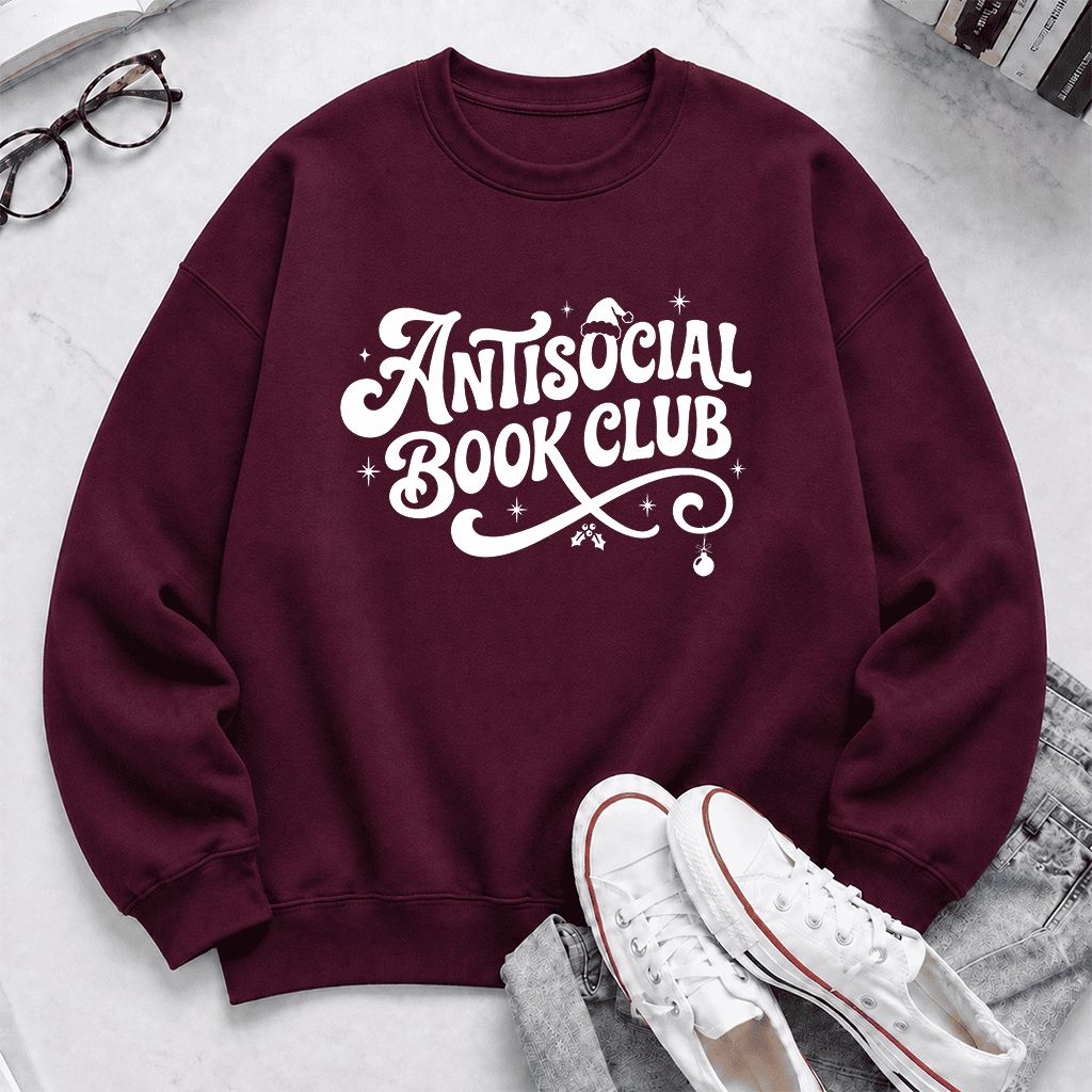 Antisocial Book Club Printed Sweatshirt | Christmas Book Lover Gift Maroon