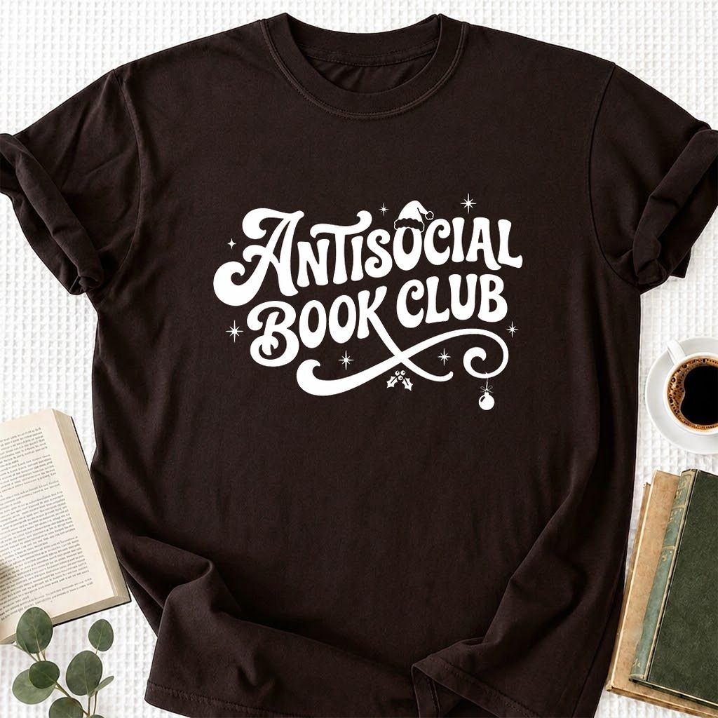 Antisocial Book Club Printed T-Shirt | Christmas Book Lover Gift Dark Chocolate