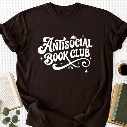Antisocial Book Club Printed T-Shirt | Christmas Book Lover Gift Dark Chocolate