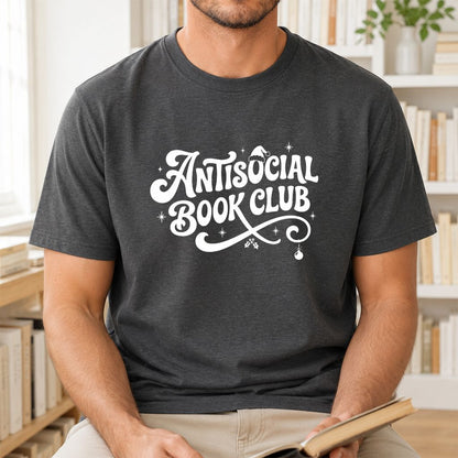 Antisocial Book Club Printed T-Shirt | Christmas Book Lover Gift Dark Heather