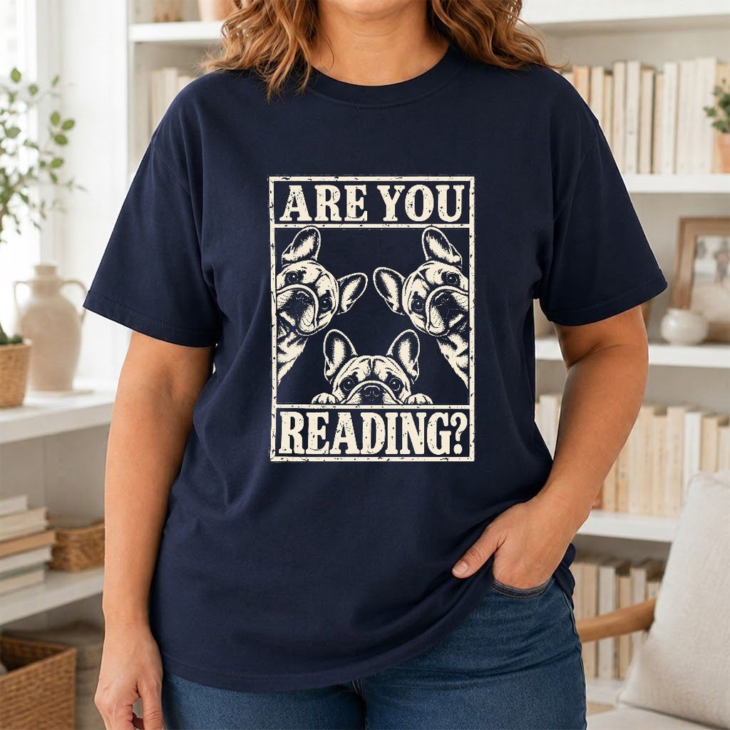 Are You Reading French Bulldog Printed T-Shirt | Dog Lover Reader Gift Navy