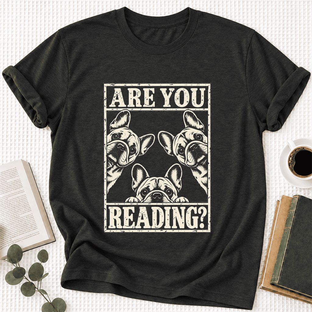 Are You Reading French Bulldog Ultra-Soft Cotton T-Shirt | Gift Black Heather
