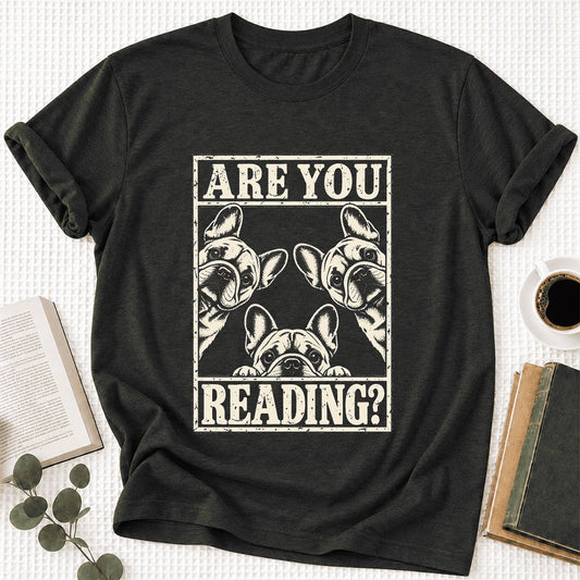 Are You Reading French Bulldog Ultra-Soft Cotton T-Shirt | Gift Black Heather