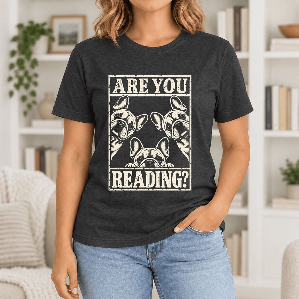 Are You Reading French Bulldog Ultra-Soft Cotton T-Shirt | Gift Black Heather