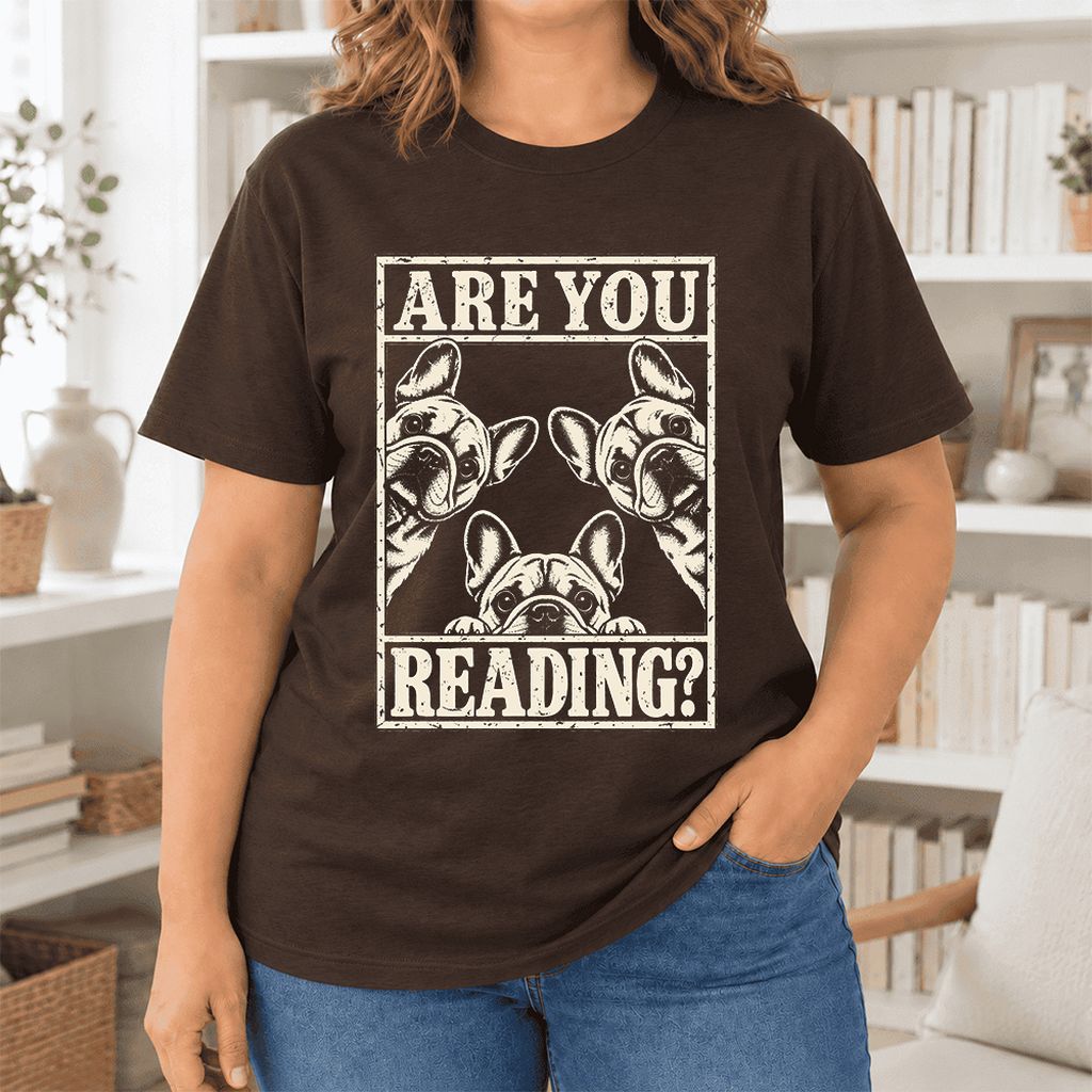 Are You Reading French Bulldog Ultra-Soft Cotton T-Shirt | Gift Brown