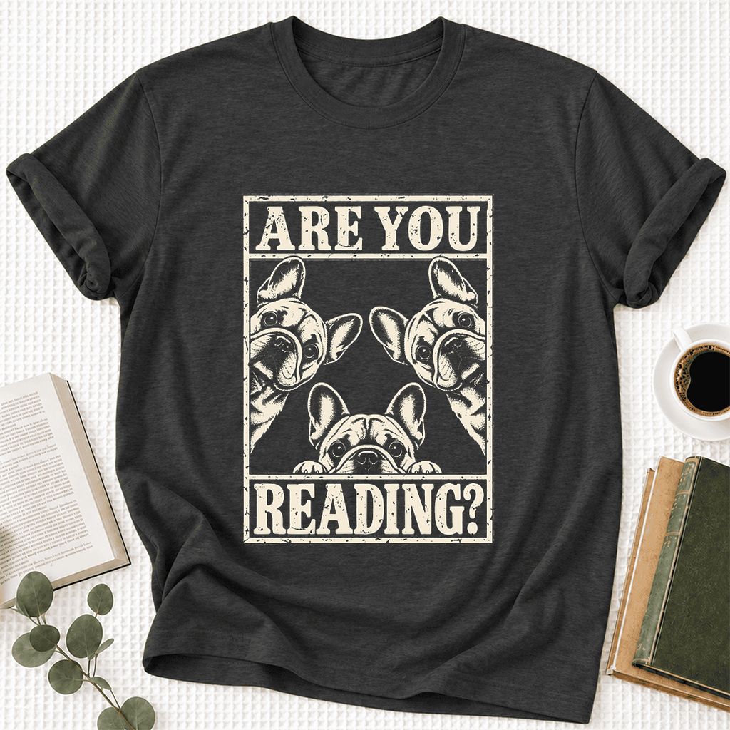 Are You Reading French Bulldog Ultra-Soft Cotton T-Shirt | Gift Dark Grey Heather