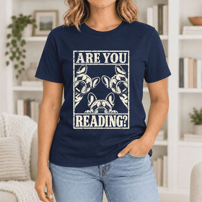 Are You Reading French Bulldog Ultra-Soft Cotton T-Shirt | Gift Navy