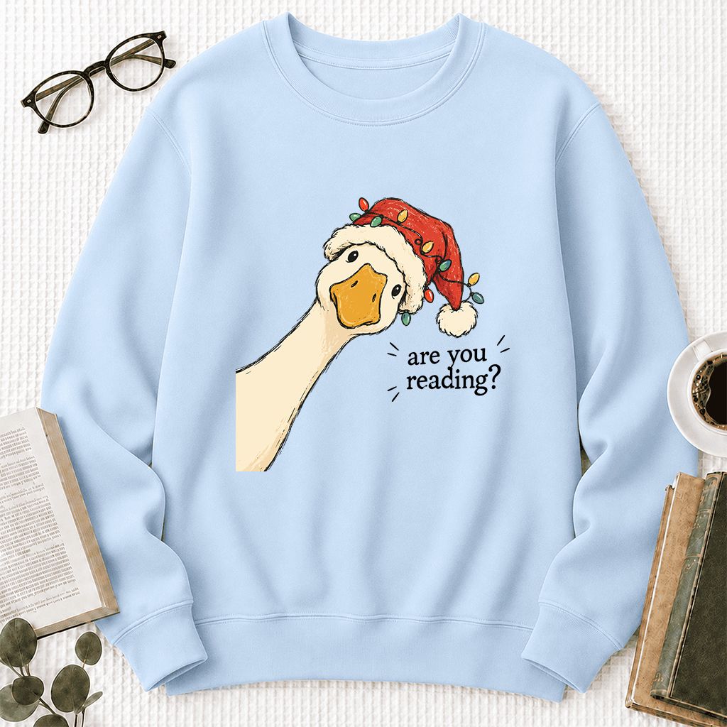 Are You Reading Goose Printed Sweatshirt | Funny Christmas Book Lover Gift Light Blue