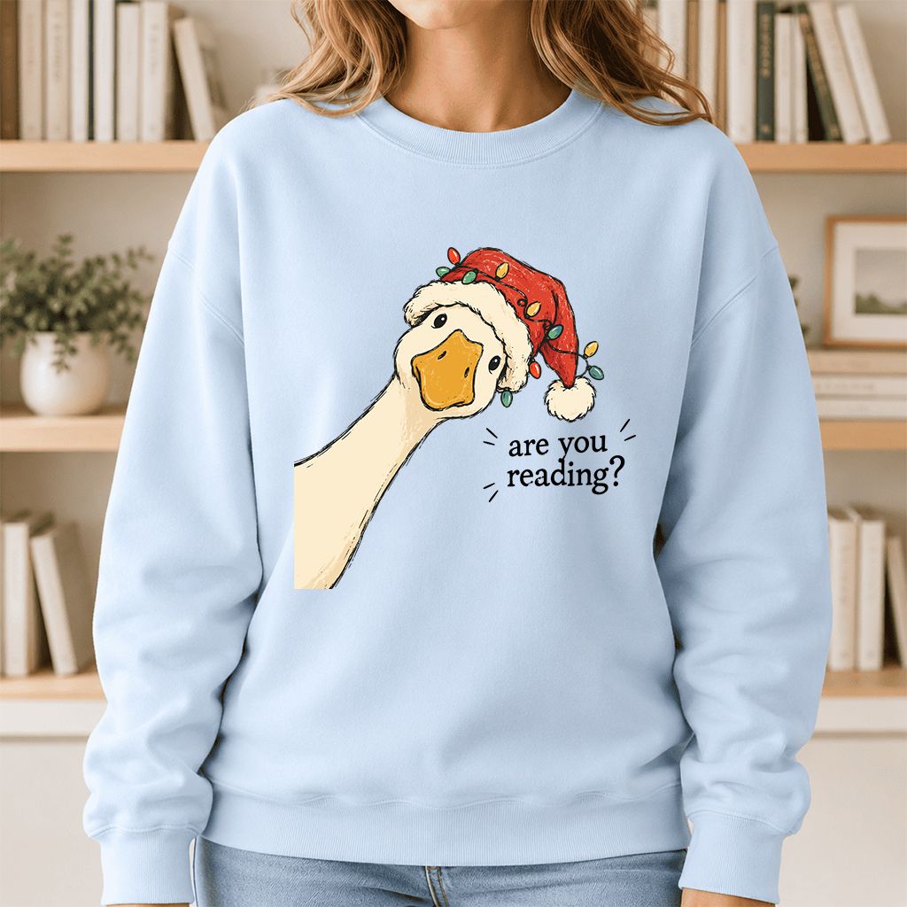 Are You Reading Goose Printed Sweatshirt | Funny Christmas Book Lover Gift Light Blue