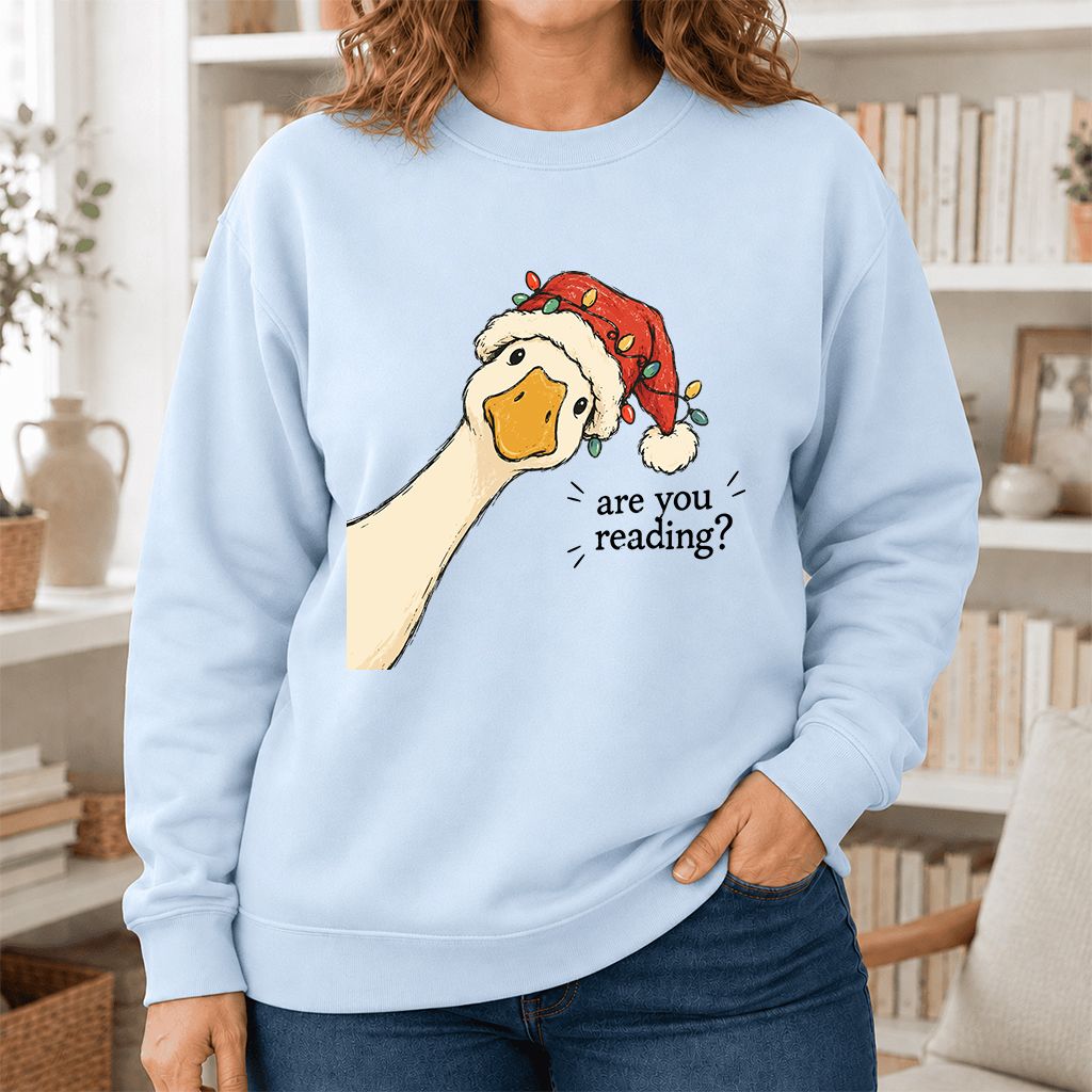 Are You Reading Goose Printed Sweatshirt | Funny Christmas Book Lover Gift Light Blue