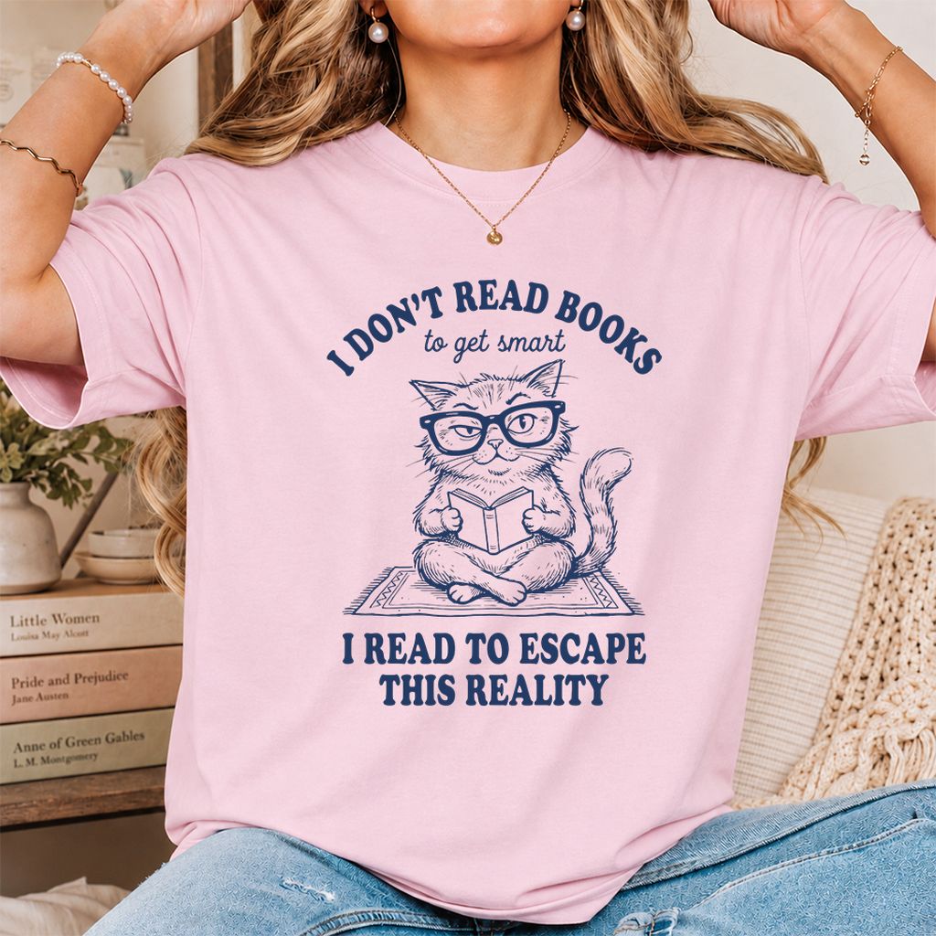 I Don't Read Books To Escape This Reality Printed T-Shirt | Book Lover Gift Light Pink