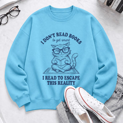 I Don't Read Books To Escape This Reality Softstyle Sweatshirt | Book Lover Gift Sky